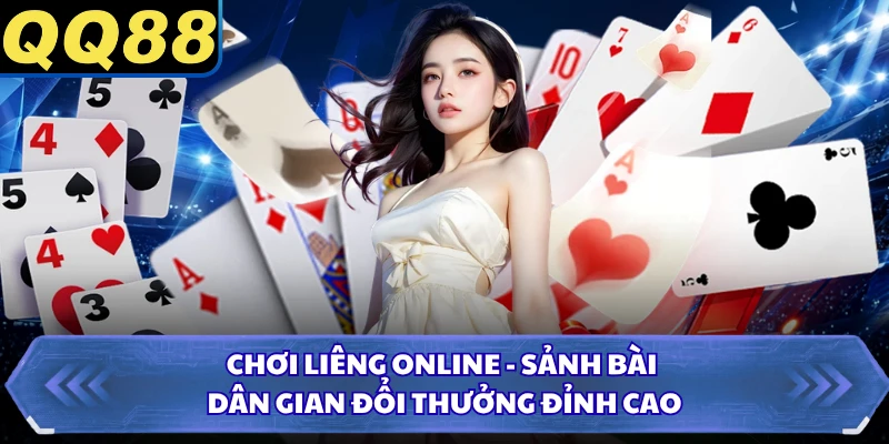 Chơi Liêng Online - Sảnh Bài Dân Gian Đổi Thưởng Đỉnh Cao