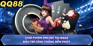 Chơi Phỏm Online Tại QQ88 - Đấu Trí Căng Thẳng Đến Phút