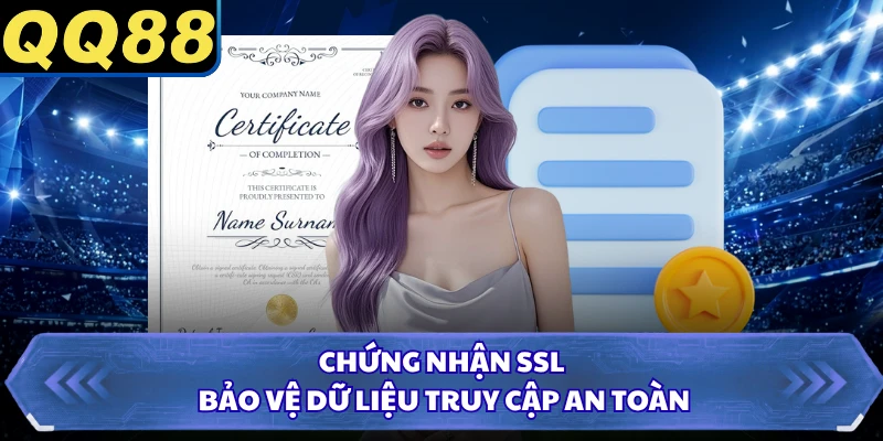 Chứng nhận SSL bảo vệ dữ liệu truy cập an toàn