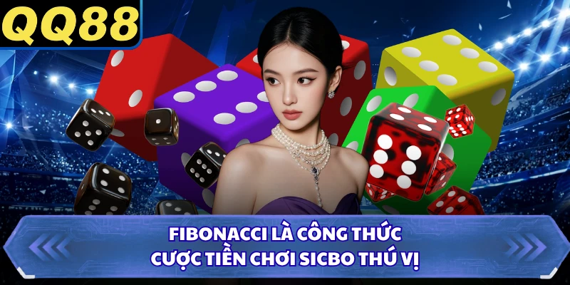 Fibonacci là công thức cược tiền chơi sicbo thú vị