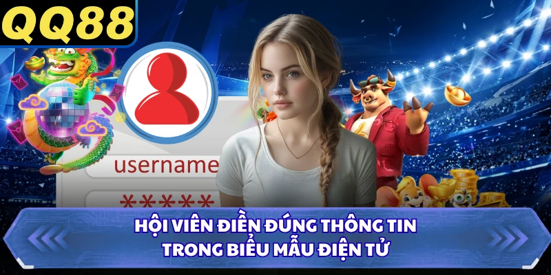 Hội viên điền đúng thông tin trong biểu mẫu điện tử