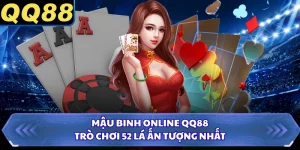 Mậu Binh Online QQ88 - Trò Chơi 52 Lá Ấn Tượng Nhất