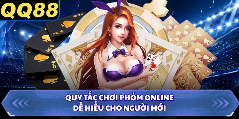 Quy tắc chơi phỏm online dễ hiểu cho người mới